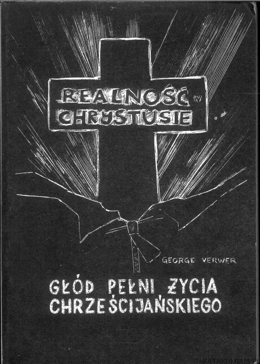 Realność w Chrystusie. Głód pełni życia chrześcijańskiego. GEORGE VERWER