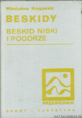 Beskid Niski i pogórze. WŁADYSŁAW KRYGOWSKI