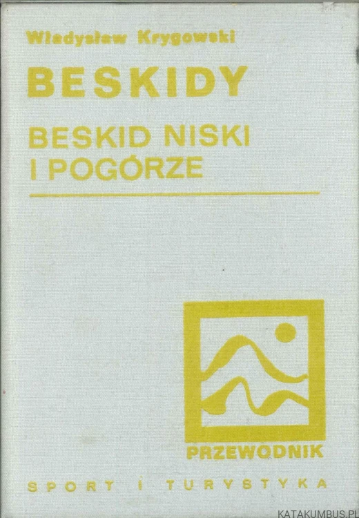 Beskid Niski i pogórze. WŁADYSŁAW KRYGOWSKI