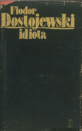 Idiota. FIODOR DOSTOJEWSKI
