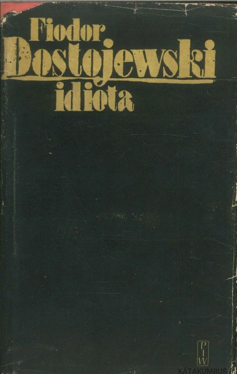 Idiota. FIODOR DOSTOJEWSKI