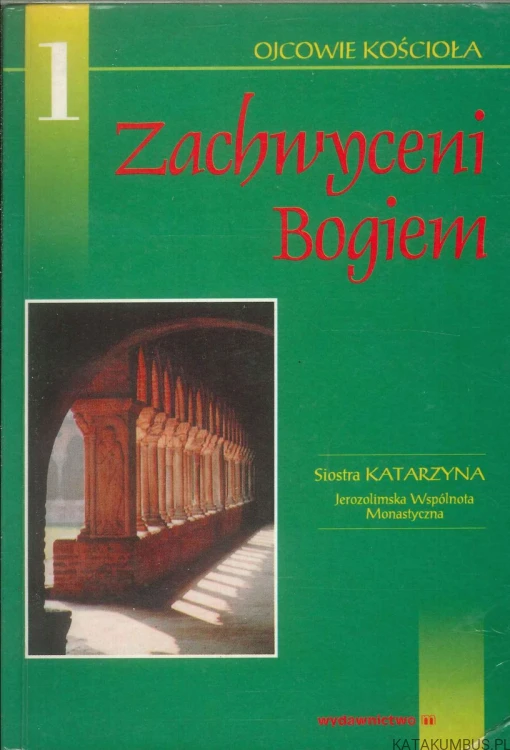 Zachwyceni Bogiem. SIOSTRA KATARZYNA