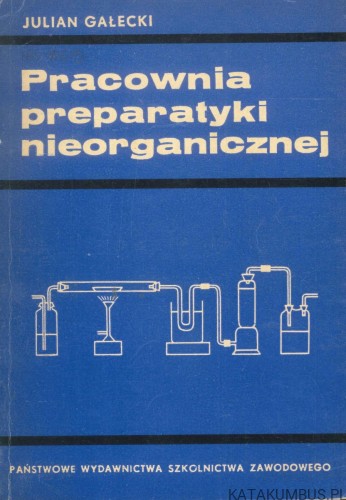 Pracownia preparatyki nieorganicznej. JULIAN GAŁECKI