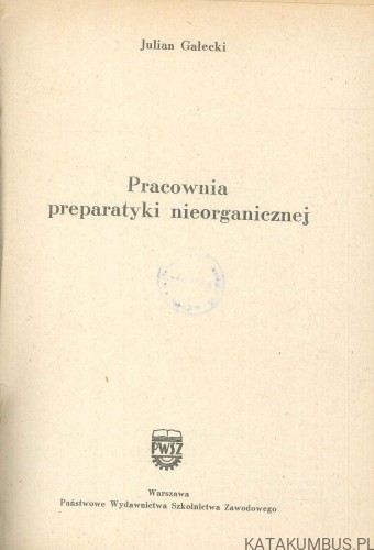 Pracownia preparatyki nieorganicznej. JULIAN GAŁECKI