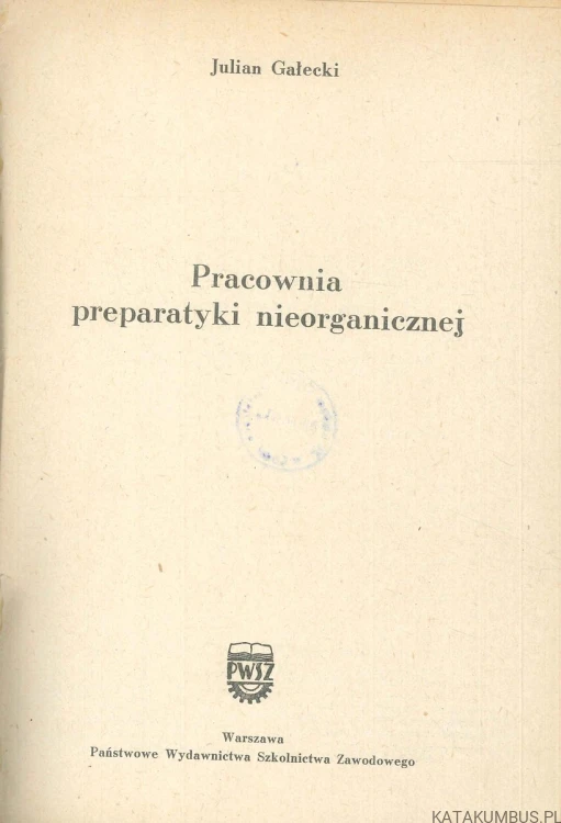 Pracownia preparatyki nieorganicznej. JULIAN GAŁECKI