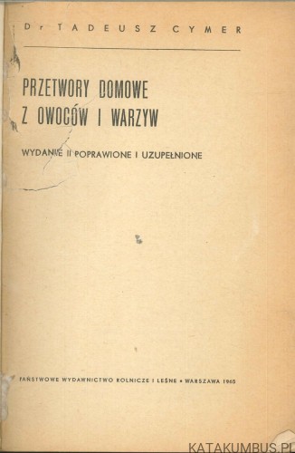 Przetwory domowe z owoców i warzyw. TADEUSZ CYMER