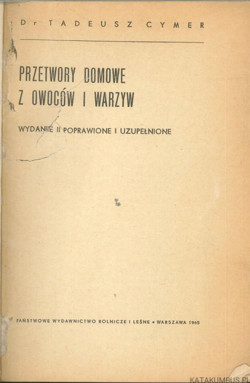 Przetwory domowe z owoców i warzyw. TADEUSZ CYMER