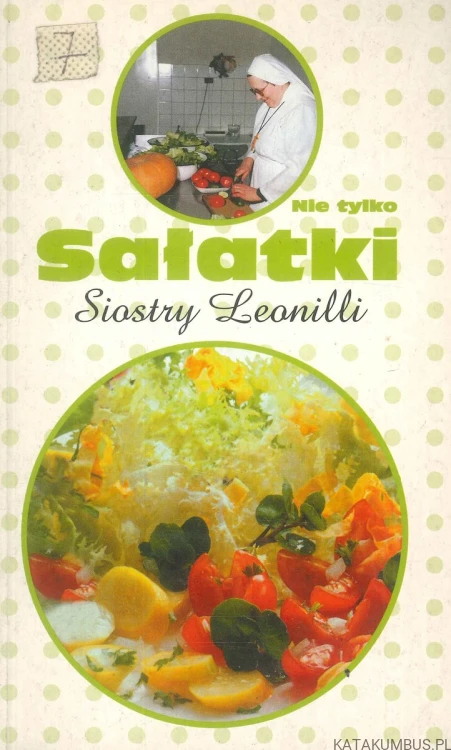 Nie tylko sałatki siostry Leonilli. SIOSTRA LEONILLA