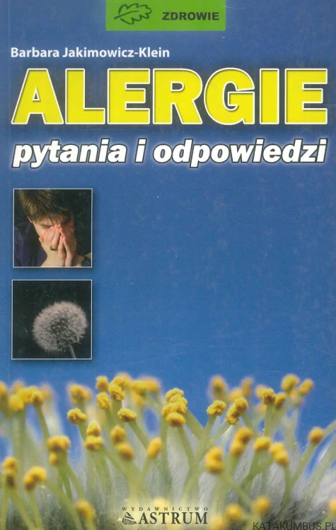 Alergie pytania i odpowiedzi. BARBARA JAKIMOWICZ-KLEIN