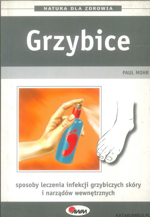 Grzybice. PAUL MOHR