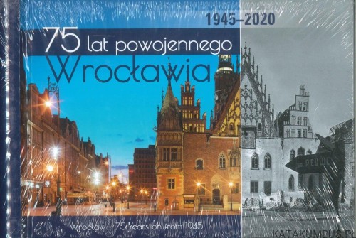 75 lat powojennego Wrocławia 1945-2020. PRACA ZBIOROWA