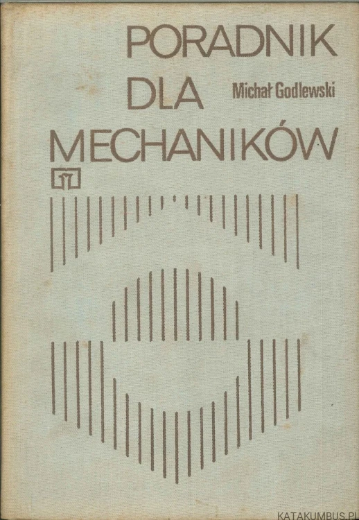 Poradnik dla mechaników. MICHAŁ GODLEWSKI