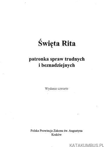 Święta Rita patronka spraw trudnych i beznadziejnych. Modlitewnik. PRACA ZBIOROWA