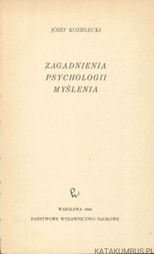 Zagadnienia psychologii myślenia. JÓZEF KOZIELECKI