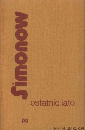 Ostatnie lato. KONSTANTY SIMONOW
