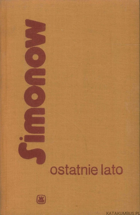 Ostatnie lato. KONSTANTY SIMONOW