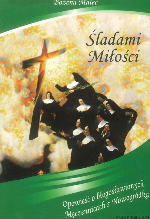 Śladami miłości. BOŻENA MALEC