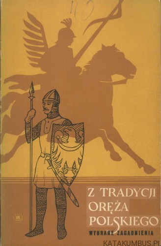 Z tradycji oręża polskiego. MARIAN ANUSIEWICZ, JAN ŻMUDA