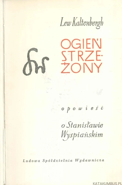 Ogień strzeżony. LEW KALTENBERGH