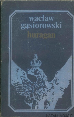 Huragan. Tom 2 i 3. WACŁAW GĄSIOROWSKI