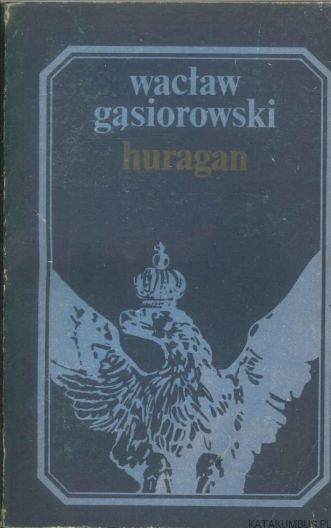 Huragan. Tom 2 i 3. WACŁAW GĄSIOROWSKI
