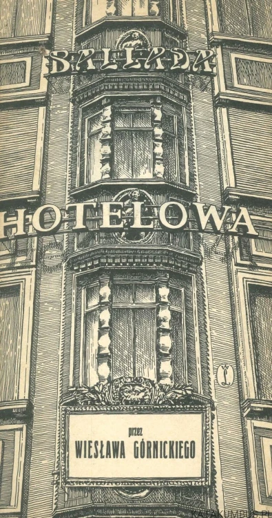 Ballada hotelowa. WIESŁAW GÓRNICKI