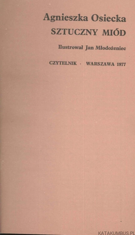 Sztuczny miód. AGNIESZKA OSIECKA