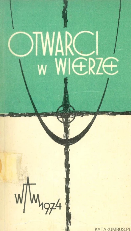 Otwarci w wierze. PRACA ZBIOROWA