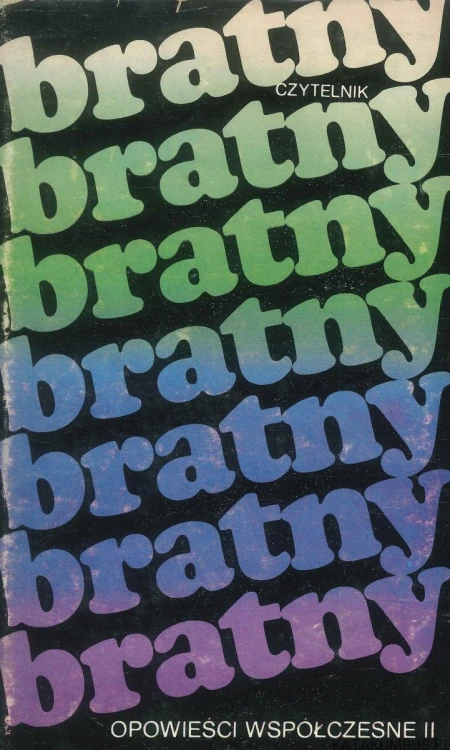 Opowieści współczesne II. BRATNY