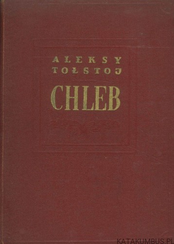 Chleb. ALEKSY TOŁSTOJ