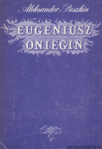 Eugeniusz Oniegin. ALEKSANDER PUSZKIN