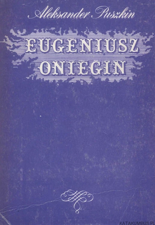 Eugeniusz Oniegin. ALEKSANDER PUSZKIN