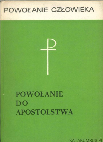 Powołanie do apostolstwa. PRACA ZBIOROWA