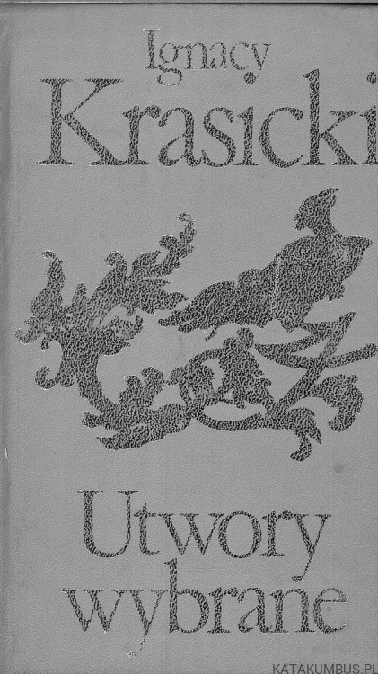 Utwory wybrane. Tom 1. IGNACY KRASICKI