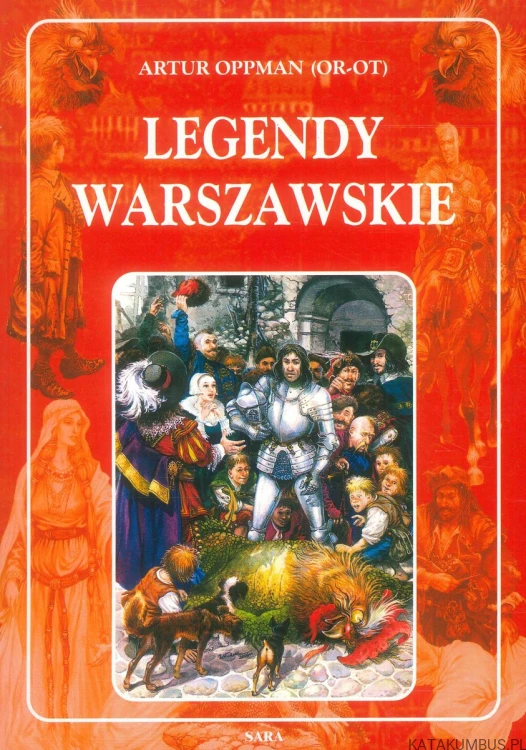 Legendy warszawskie. ARTUR OPPMAN (OR-OT)