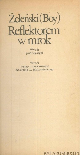Reflektorem w mrok. TADEUSZ ŻELEŃSKI (BOY)