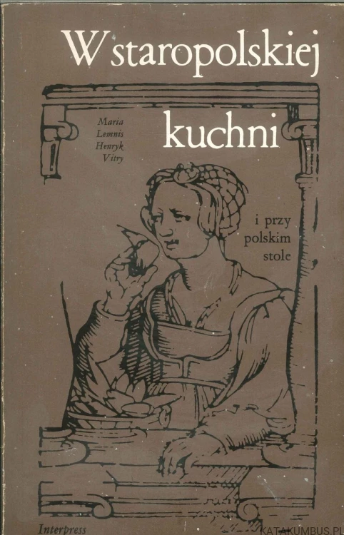 W staropolskiej kuchni i przy polskim stole. MARIA LEMNIS, HENRYK VITRY