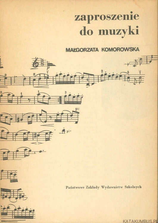 Zaproszenie do muzyki (dedykacja autorki). MAŁGORZATA KOMOROWSKA