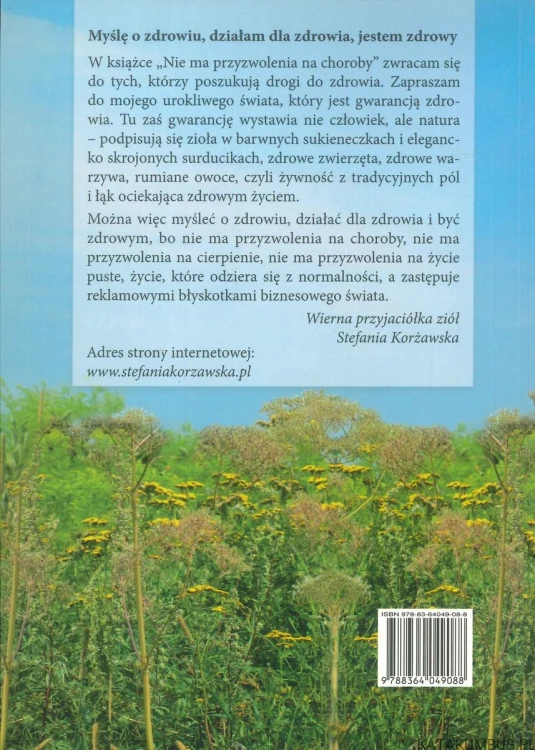 Nie ma przyzwolenia na choroby. STEFANIA KORŻAWSKA