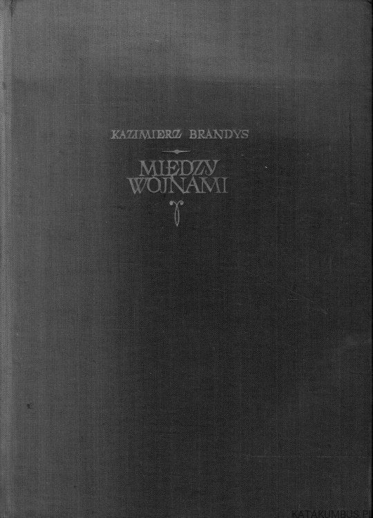 Między wojnami. KAZIMIERZ BRANDYS