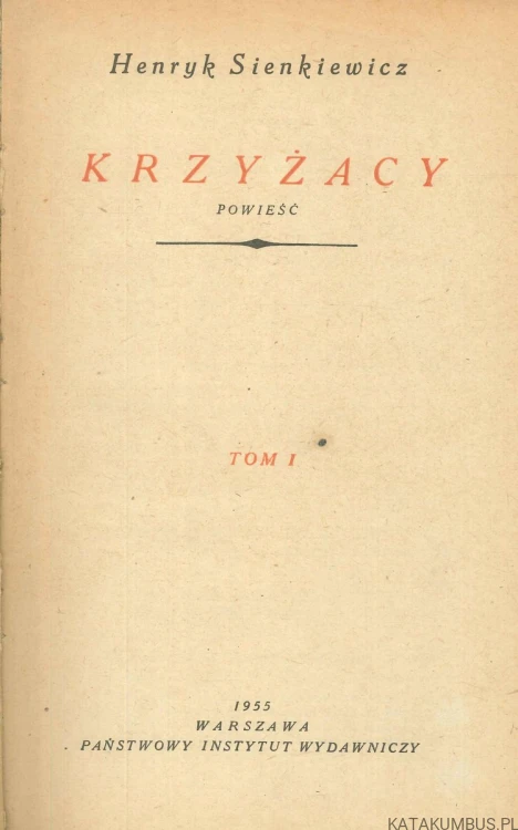 Krzyżacy tom I. HENRYK SIENKIEWICZ