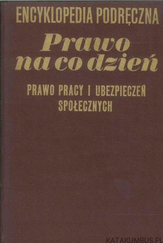 Encyklopedia podręczna. Prawo na co dzień. Prawo pracy i ubezpieczeń społecznych. PRACA ZBIOROWA