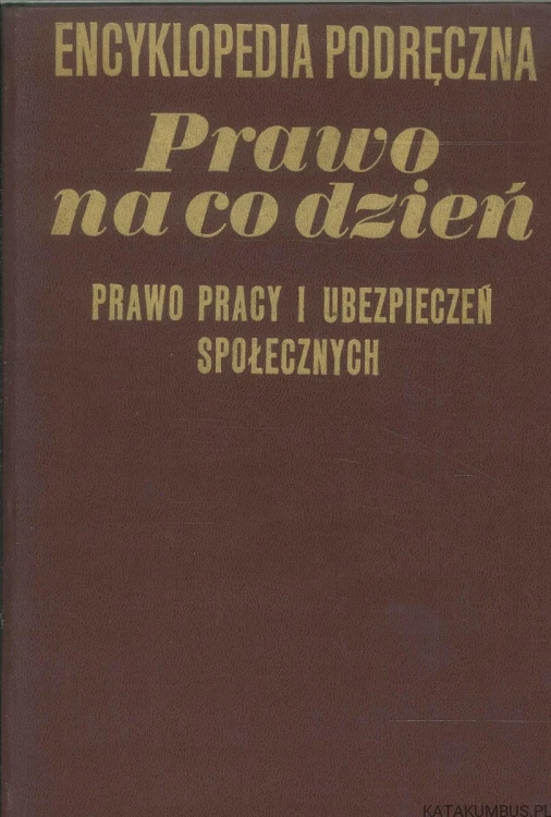 Encyklopedia podręczna. Prawo na co dzień. Prawo pracy i ubezpieczeń społecznych. PRACA ZBIOROWA