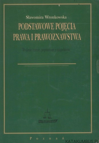 Podstawowe pojęcia prawa i prawoznastwa. SŁAWOMIRA WRONKOWSKA