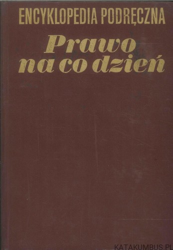 Encyklopedia podręczna: Prawo na co dzień. PRACA ZBIOROWA