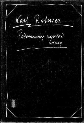 Podstawowy wykład wiary. KARL RAHNER