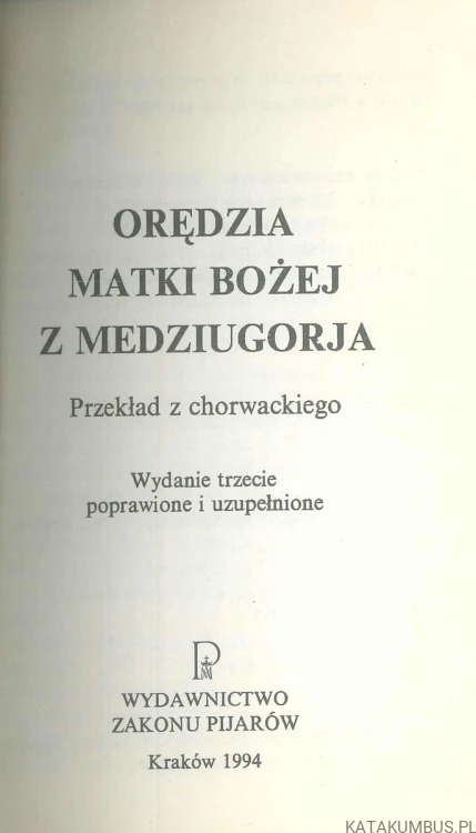 Orędzia Matki Bożej z Medziugorja. PRACA ZBIOROWA