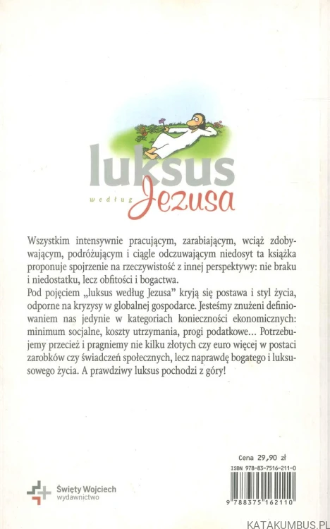 Luksus według Jezusa. Sztuka prawdziwie rozrzutnego życia. WERNER TIKI KÜSTENMACHER