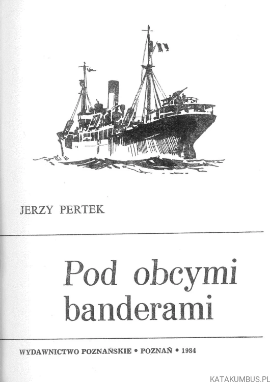 Pod obcymi banderami. JERZY PERTEK