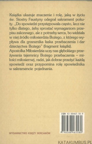 Sakrament pokuty w życiu św. Siostry Faustyny. MARIA KOWALSKA